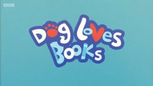 BBC英语启蒙动画片Dog Loves Books狗狗爱看书，适合0-6岁，全52集，1080P高清视频带英文字幕，百度网盘下载！-爱帮您