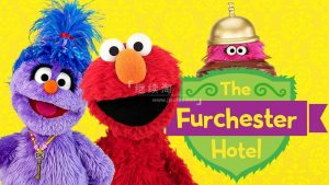 《The Furchester Hotel芝麻街大酒店》全2季共103集，1080P高清视频带英文字幕，百度网盘下载！-爱帮您